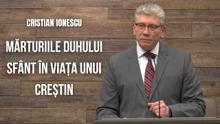 Cristian Ionescu - Mărturiile Duhului Sfânt în viața unui creștin autentic