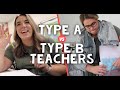 Type a teachers vs type b teachers