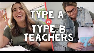 Type A Teachers vs. Type B Teachers