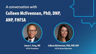 Getting to Know the HFSA Board: A Conversation with Colleen McIlvennan, PhD, DNP, ANP, FHFSA