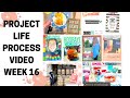 Project Life Process Video // Week 16 // Using my Stash