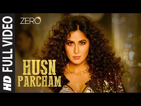 ZERO: Husn Parcham Full Song | Shah Rukh Khan, Katrina Kaif, Anushka Sharma | Ajay-Atul T-Series