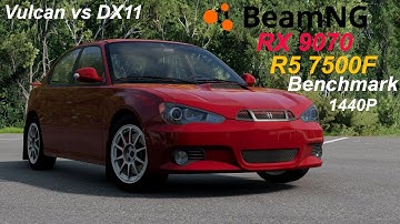BeamNG.drive - RX 9070 & R5 7500F Vukcan vs DX11 Benchmarks Ultra setting in 1440P
