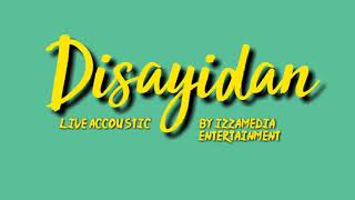 Di Sayidan Cover by Izzamedia Entertainment Lirik