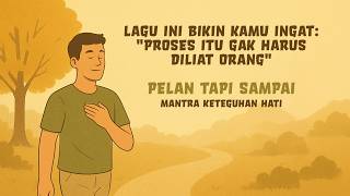 Download Lagu Pelan Tapi Sampai 🌿 Lagu Afirmasi Positif Mantra untuk Fokus pada Proses 🌞 MP3 Download Lagu Pelan Tapi Sampai 🌿 Lagu Afirmasi Positif Mantra untuk Fokus pada Proses 🌞 MP3