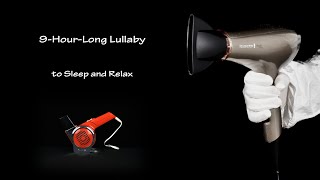 Hair Dryer Sound 12 And Hair Dryer Sound 5 static  Asmr  9hourlong Lullaby For Sleeping