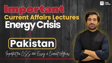 Energy Crisis of Pakistan | Important for CSS 2026 Essay & Current Affairs | ft. Ali Imran Awan