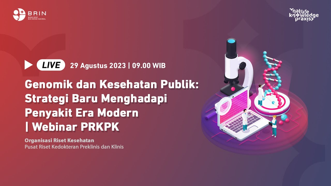 Genomik dan Kesehatan Publik: Strategi Baru Menghadapi Penyakit Era Modern | Webinar PRKPK