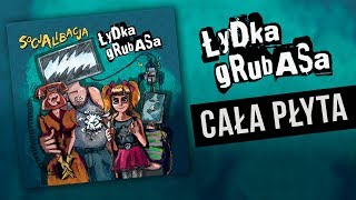 ŁYDKA GRUBASA - Socjalibacja (2020) | Cała Płyta