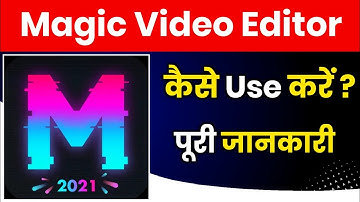 Magic Video Editor App Kaise Use Kare | How To Use Magic Video Editor App | Best Editing App 2021