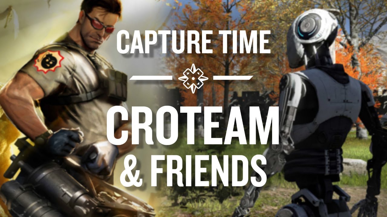 Capture Time: Croteam & Friends - Our upcoming feature from the Balkans features Croatian game developer Croteam and we need some footage!