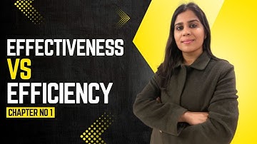 Effectiveness vs Efficiency | Class 12 Business Studies Chapter 1 | Simple Explanation