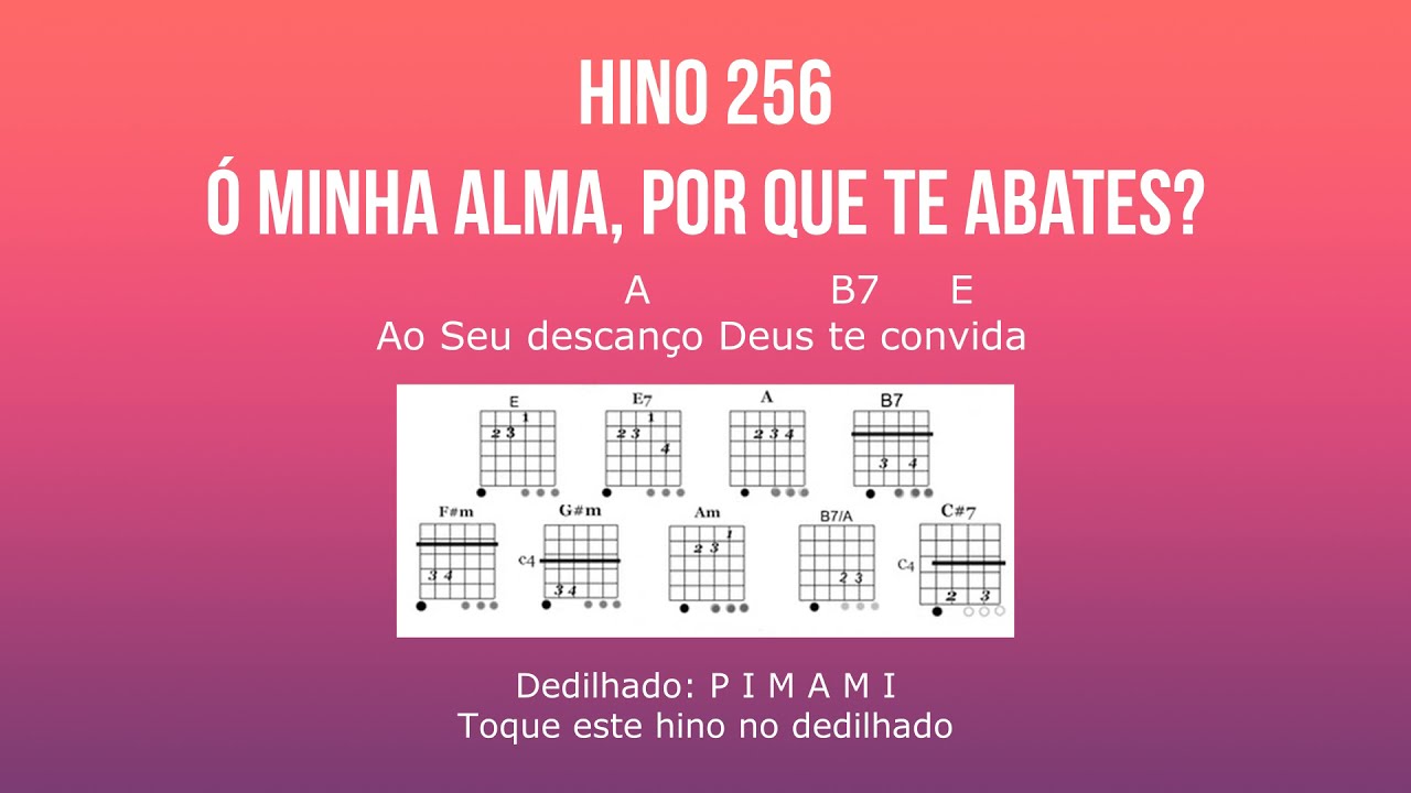 Hino 256 Ó minha alma, por que te abates?