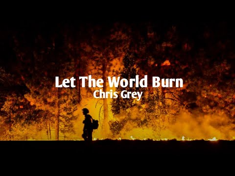 Chris Grey Let The World Burn Slowed Reverb 