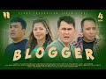 Blogger 4-qism (milliy serial)