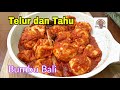 Telur dan Tahu Bumbu Bali. Cocok buat Lauk Nasi Uduk, Nasi Kuning, dan Acara Special