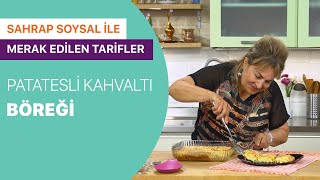 Sahrap Soysal Ile Merak Edilen Tarifler - Patatesli Kahvaltı Böreği Hepsitv