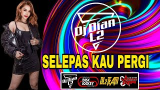 DJ SELEPAS KAU PERGI FUNKOT VIRAL - LA LUNA