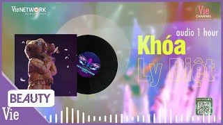 Khóa Ly Biệt - 1 HOUR Bản lọc âm hay nhất | Voi Bản Đôn The Masked Singer Vietnam 2023