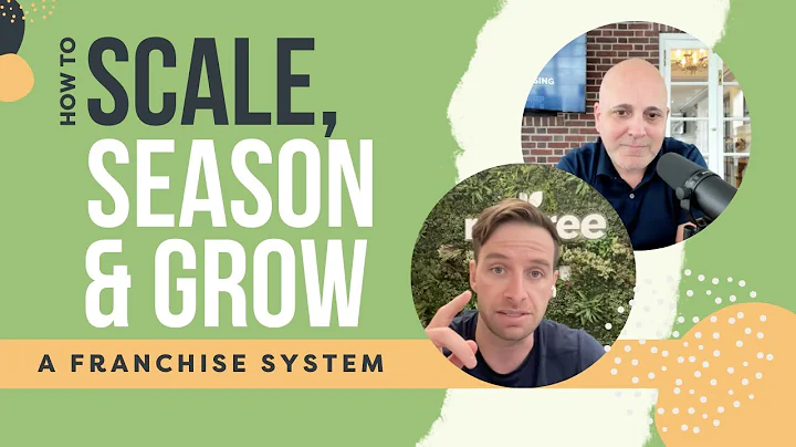 How to Season, Scale, and Grow a Franchise System