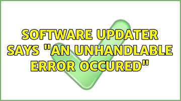 Software updater says "An unhandlable error occured"