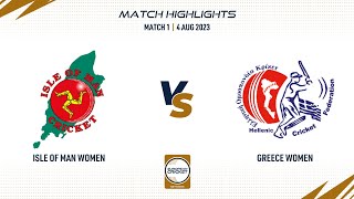 Match 1 - IOM-W vs GRE-W | Highlights | ECN Continental Cup T20IW | 4 Aug 2023 | ECN23.043
