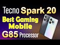 Tecno Launch Gaming Phone Tecno Spark 20 With G85 Gaming Processor - For Features Watch Review Video