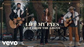Miniatura de vídeo de "I AM THEY - Lift My Eyes (Live from the Grove)"