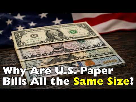 Why Is a $1 Bill the Same Size as a $100 Bill?
