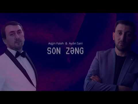 Aydın Sani & Aqşin Fateh - SON ZƏNG