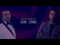 Aydın Sani & Aqşin Fateh - SON ZƏNG