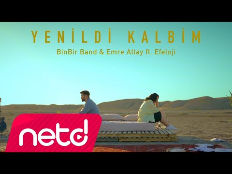BinBir Band x Emre Altay feat. Efeloji — Yenildi Kalbim