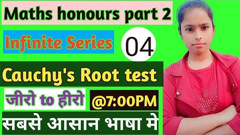 Infinite_Series_-Cauchy_Root_Test_For_Convergence_of_Series_||Maths honours part 2|Lecture 04|BRABU