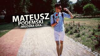 MATEUSZ PODEMSKI - Miłosna Gra  (PeKu Remix)