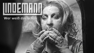 Lindemann - Wer weiß das schon