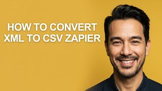 How to Convert Xml to Csv Zapier - KevinHowTo