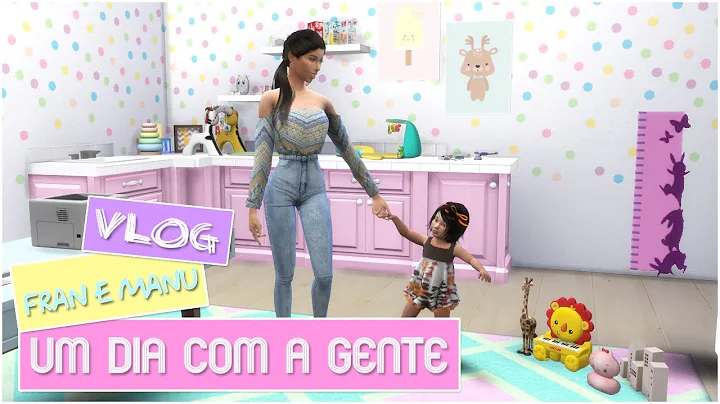 VLOG: Um dia com a gente #Fran e Manu - The Sims 4
