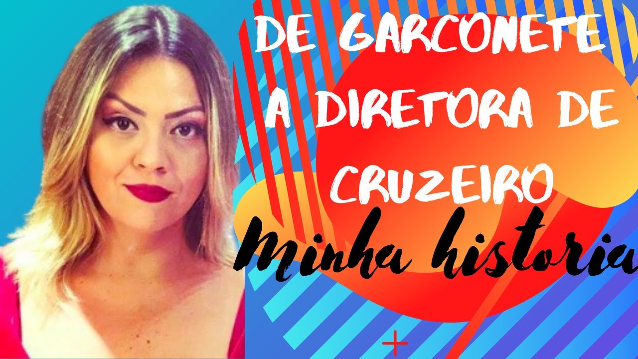 Trabalhar em Navio - De Garçonete à Diretora de Cruzeiro - Minha história