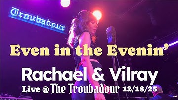Rachael & Vilray - Even in the Evenin