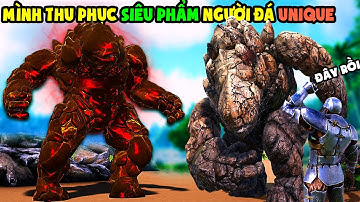 ARK OMEGA #36 MÌNH THU PHỤC VÀ NÂNG CẤP SIÊU PHẨM NGƯỜI ĐÁ UNIQUE VASH - TÝ TIỀN TỈ