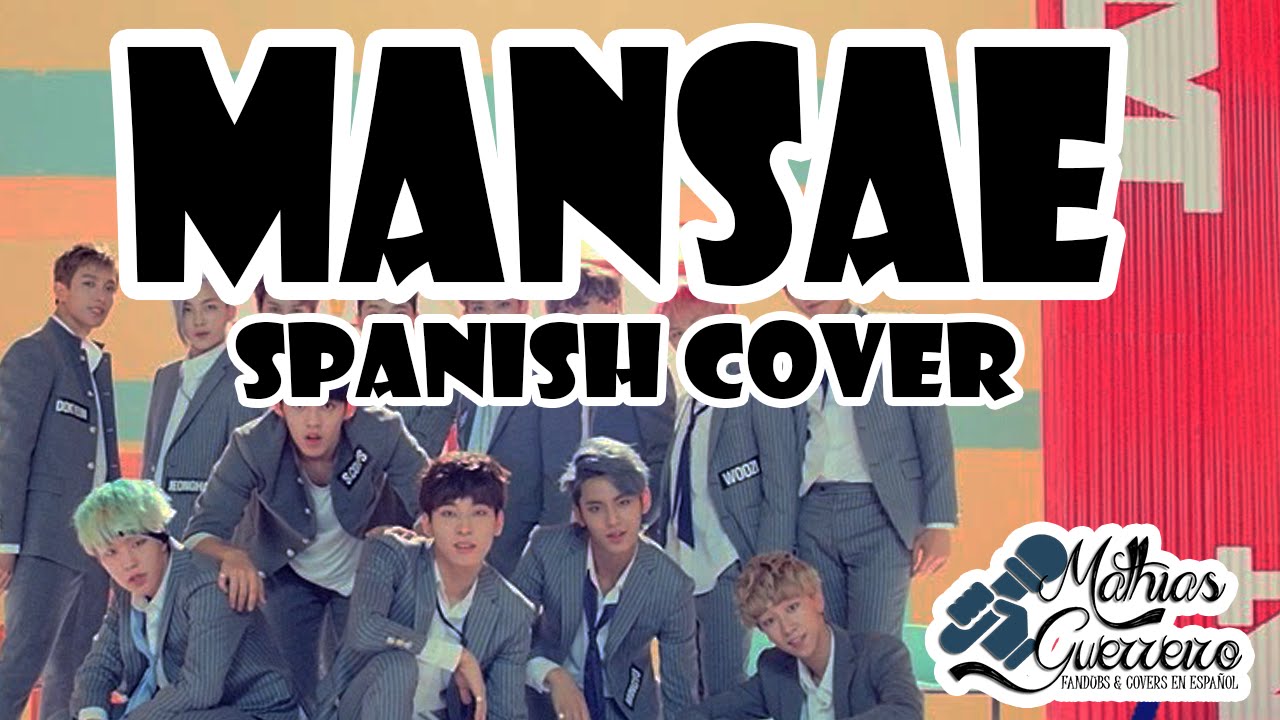 Seventeen (세븐틴) - Mansae | SPANISH COVER | Mathias Guerreiro ft. Agus Goya