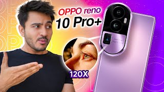 Oppo Reno10 Pro Plus & Reno 10 Pro Unboxing & Impressions | 64Mp Periscope, Oled, Sd 8+ Gen 1