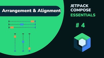 Arrangement & Alignment | Jetpack Compose Basics #4