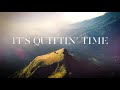 Morgan Wallen - "Quittin' Time" (Official Lyric Video)