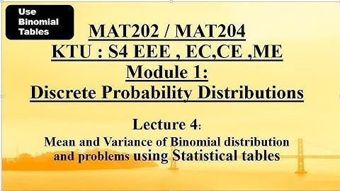 Lecture 4 | Discrete Probability Distributions | KTU | MAT204