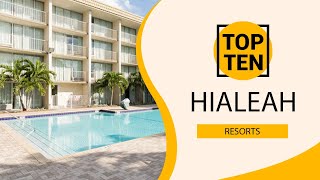 Top 10 Best Resorts to Visit in Hialeah Florida USA - English