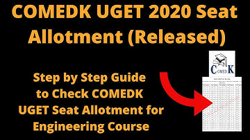 COMEDK UGET 2020 Seat Allotment (Released)- Check COMEDK UGET Seat Allotment for Engineering Course