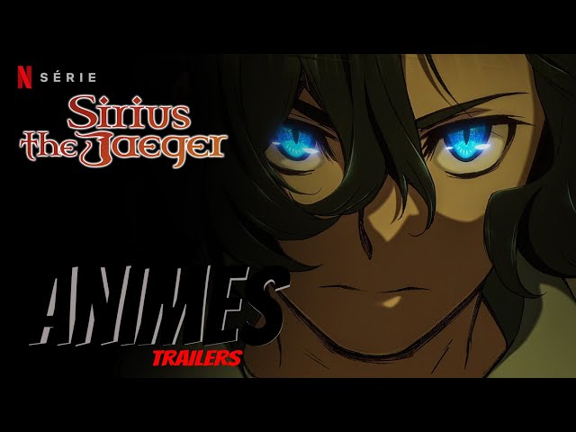 TRAILER DUBLADO de Sirius the Jaeger, novo anime Original Netflix  A  batalha entre vampiros e caçadores começa! Sirius the Jaeger, novo anime  'Original Netflix', estreou na plataforma essa semana. Saiba mais