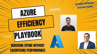 The Azure Efficiency Playbook: Reducing Spend without Sacrificing Performance