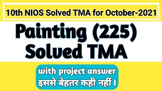 10th (NIOS) Painting (225) Solve TMA || ( Session-2021) Answers with project Que. || PI STUDY CIRCLE